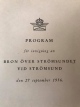 Program för invigning av bron över Strömsundet.